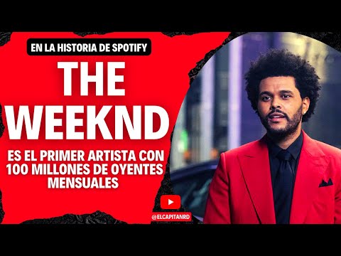 The Weeknd primer artista con 100 millones de oyentes en Spotify