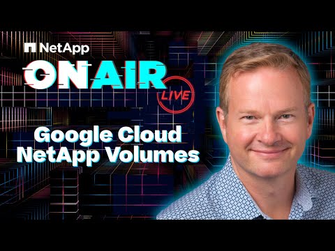 Google Cloud NetApp Volumes | NetApp ONAIR