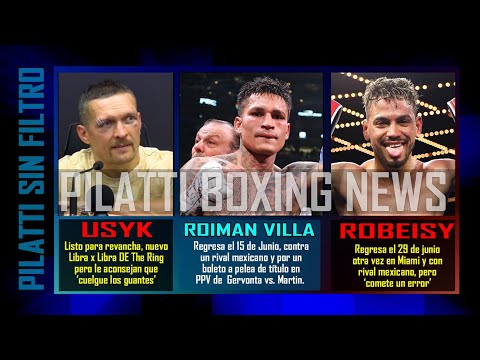 Pilatti News: Usyk LXL en The Ring, Roiman ya tiene rival y Robeisy ¿comete un error?