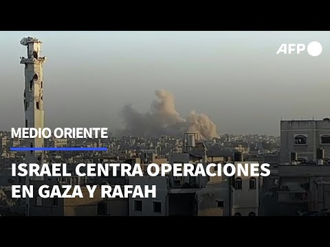 El ejército israelí concentra sus operaciones contra Hamás en Ciudad de Gaza y en Rafah | AFP