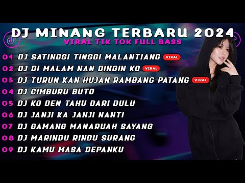 DJ MINANG TERBARU 2024 | DJ SATINGGI TINGGI MALANTIANG x DI MALAM NAN DINGIN VIRAL TIK TOK FULL BASS