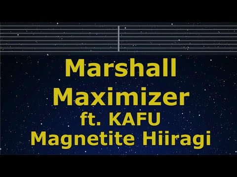 Karaoke♬ Marshall Maximizer ft. KAFU - Magnetite Hiiragi 【No Guide Melody】 Lyric Romanized