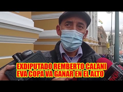 EVA COPA GANARÁ EN LA CIUDAD DEL ALTO MENCIONÓ EXDIPUTADO REMBERTO CALANI..