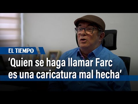 Rodrigo Londoño: ‘Quien se haga llamar Farc es una caricatura mal hecha’