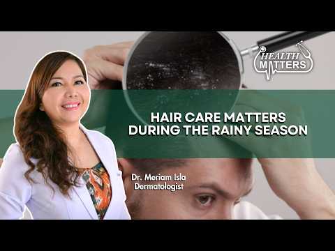 Hair Care Matters During the Rainy Season | Health Matters | July 20, 2026