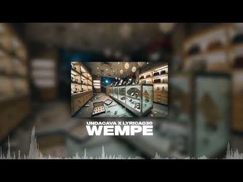 UNDACAVA & LYRICA030 - WEMPE (Prod. by Maggaz & Spirit)