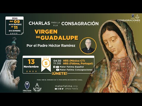 Día 5 - Charlas Complementarias para la Consagración a la Virgen de Guadalupe