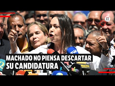 María Corina Machado no se baja: “No pueden hacer elecciones sin mí” | El Espectador