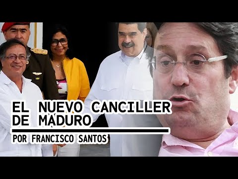 EL NUEVO CANCILLER DE MADURO ? Columna Francisco Santos