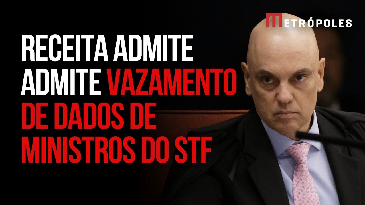 Receita admite vazamentos de dados de ministros do STF e parentes; veja nota completa