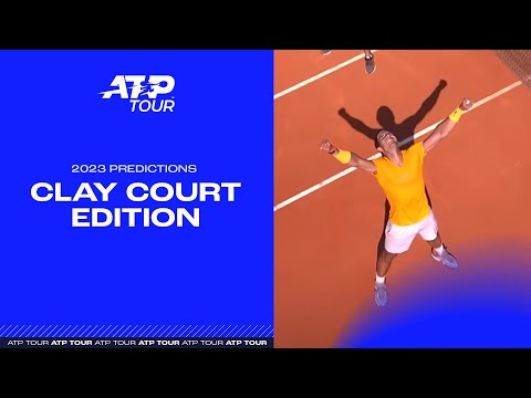 2023 PREDICTIONS | CLAY COURT EDITION