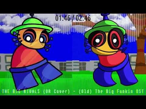 [REUPLOAD] THE BIG RIVALS (Unlikely Rivals OLD Vs NEW Dingle FNF Cover) - (Old) The Big Funkin_ OST