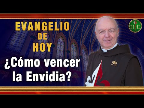 EVANGELIO DE HOY - Sábado 15 de Mayo | ¿Cómo vencer la envidia