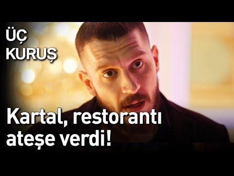 Üç Kuruş | Kartal, Restorantı Ateşe Verdi!