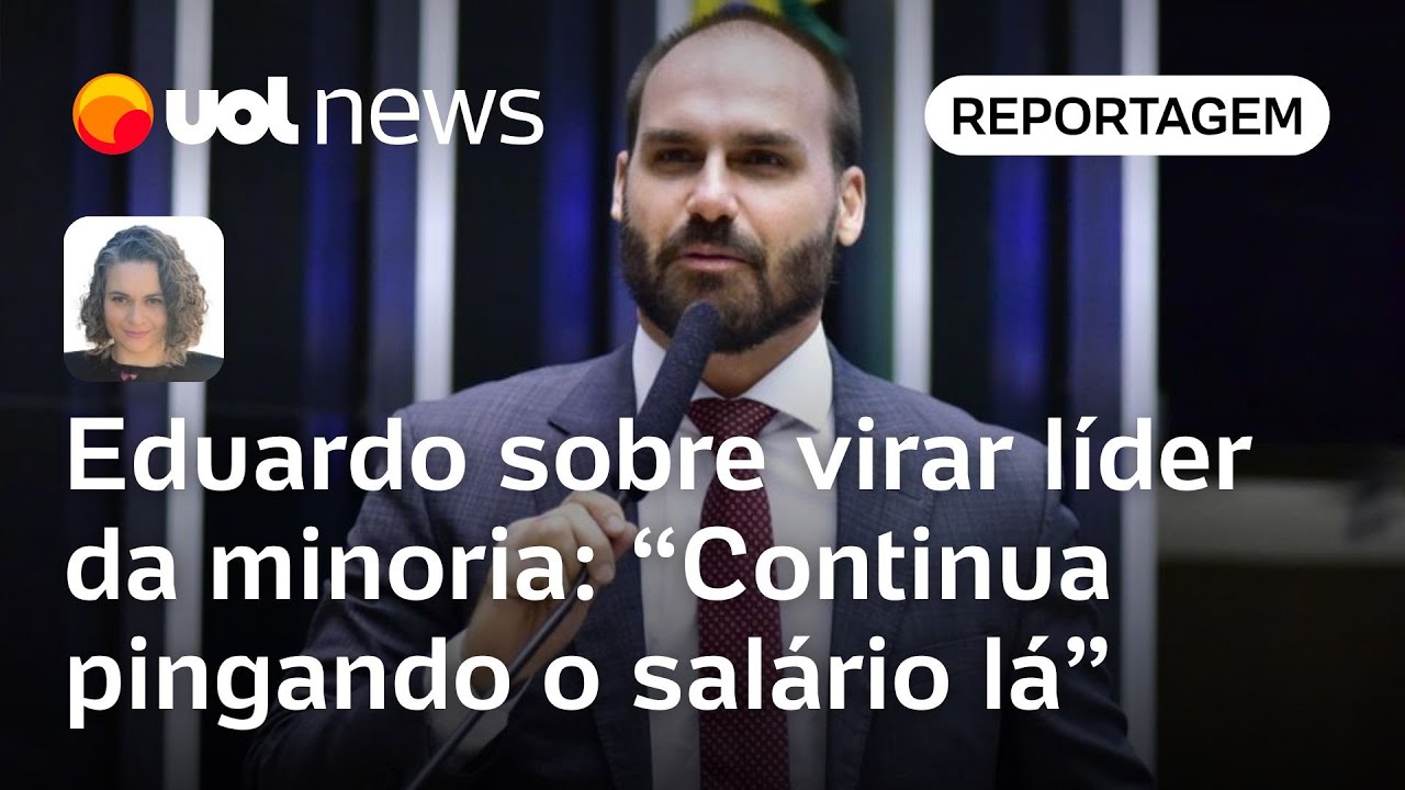 Eduardo Bolsonaro sobre virar líder da minoria na Câmara Continua pingando o salário lá | Sanches