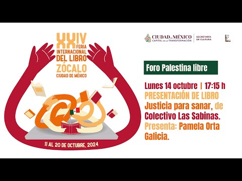 PRESENTACIÓN DE LIBRO Justicia para sanar, de Colectivo Las Sabinas. Presenta: Pamela Orta Galicia.