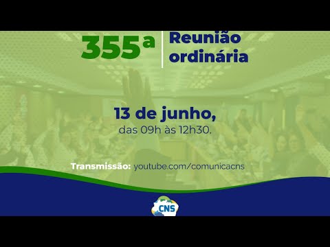 355ª Reunião Ordinária do Conselho Nacional de Saúde