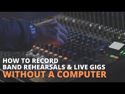 How to Record Band Rehearsals and Live Gigs Without a Computer