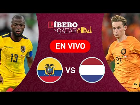 ECUADOR vs PAÍSES BAJOS EN VIVO | Fecha 2 Grupo A del Mundial Qatar 2022 | Reacción LÍBERO