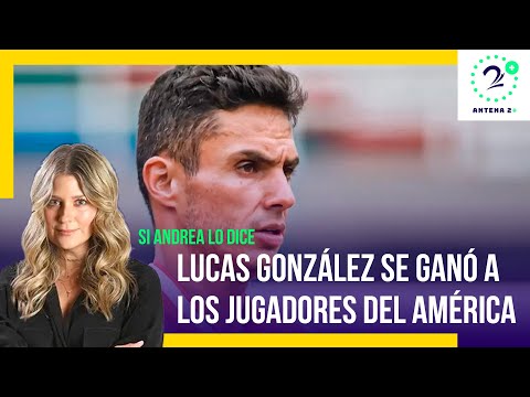 Lucas González es valiente; hoy América es distinto, seguro y se ve con espíritu