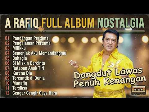 ​A RAFIQ Full Album Nostalgia | Dangdut Lawas Penuh Kenangan