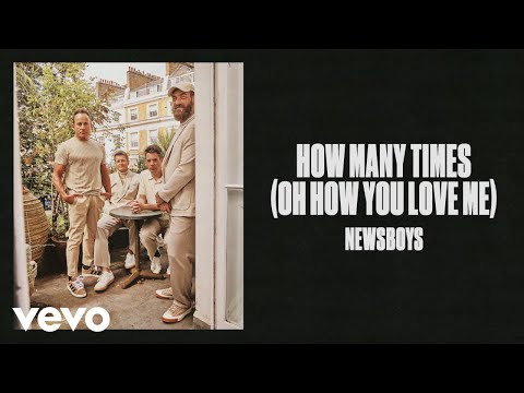Newsboys - How Many Times (oh how You love me) (Official Audio)