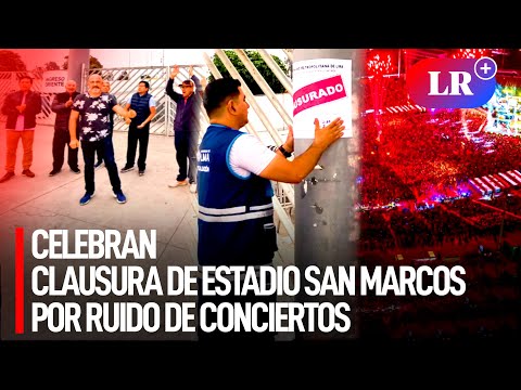 Vecinos y alumnos 'celebran' clausura del estadio San Marcos tras quejas por ruido de conciertos