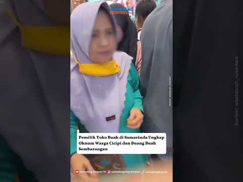 Pemilik Toko Buah di Samarinda Ungkap Oknum Warga Cicipi dan Buang Buah Sembarangan #beritaterkini