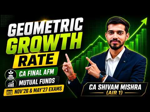 Geometric Growth Rate (CAGR) explained with question | CA Final AFM | CA Shivam Mishra (AIR 1)