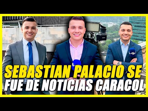 ¿POR QUÉ SEBASTIAN PALACIO SE FUE DE NOTICIAS CARACOL? | CAMBIÓ UN FERRARI POR UN TWINGO? |LA VERDAD