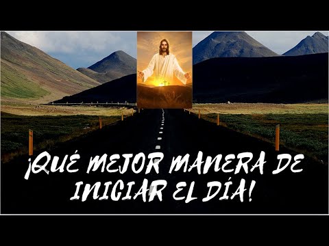 ¡QUE? MEJOR MANERA DE INICIAR EL DI?A! | PROTEGIDOS Y BENDECIDOS CON CRISTO | TU DÍA CON PROSPERIDAD