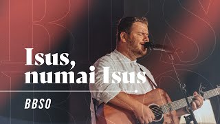 Isus, numai Isus [Medley] - BBSO