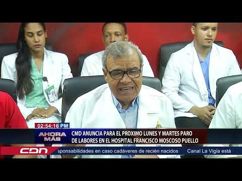 CMD anuncia para el próximo lunes y martes paro de labores en el Hospital Francisco Moscoso Puello