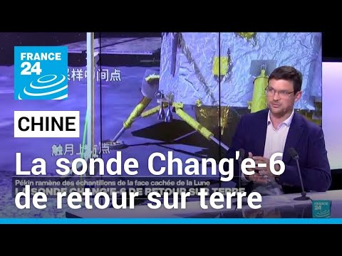 Chine : la sonde Chang'e-6 ramenant des échantillons lunaires de retour sur terre • FRANCE 24