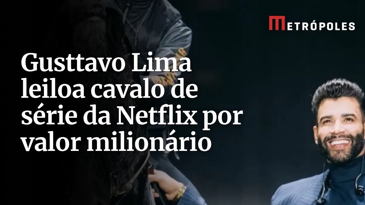 Gusttavo Lima leiloa cavalo de série da Netflix por valor milionário
