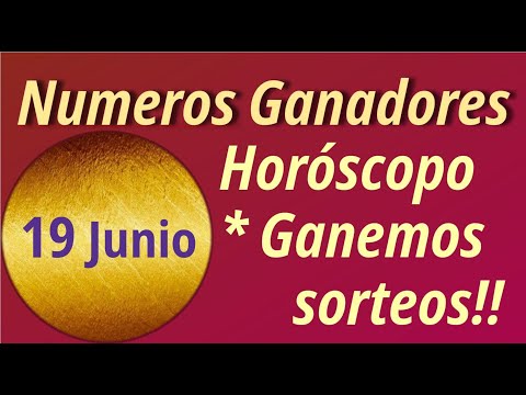 Horóscopo y Números para ganar hoy  19  de  Junio  2024 - Loteria, chance, chontico, sorteos