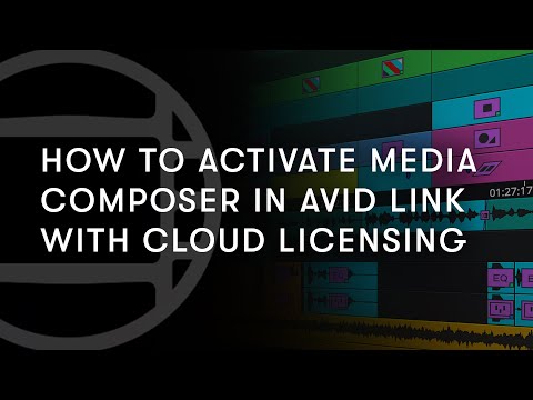 How to Activate Media Composer in Avid Link with Cloud Licensing