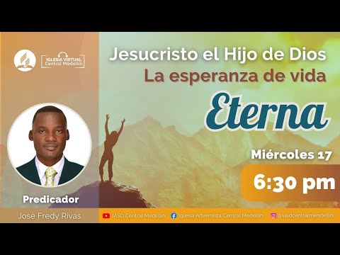 Jesucristo el Hijo de Dios. La esperanza de Vida Eterna