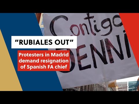 Protesters in Madrid demand resignation of Spanish FA president Rubiales
