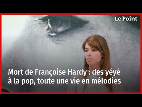 Mort de Françoise Hardy : des yéyé à la pop, toute une vie en mélodies