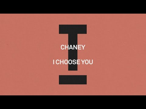 CHANEY - I Choose You [Summer/House]