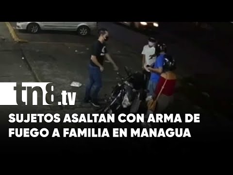 Asalto a mano armada en presencia de una niña en Managua - Nicaragua