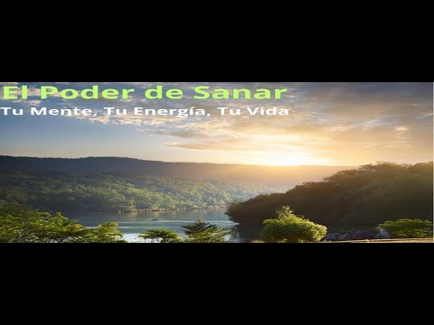 EL PODER DE SANAR: Tu Mente, Tu Energía, Tu Vida Introducción al curso