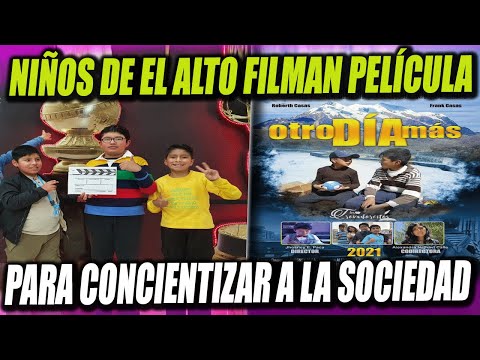 Niño de El Alto filman la Película Otro Día Más para concientizar a la sociedad