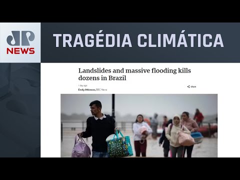 Crise no Rio Grande do Sul repercute na imprensa mundial
