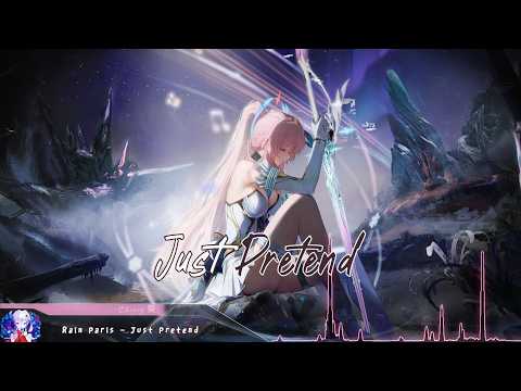 Nightcore - Just Pretend - (Lyrics)