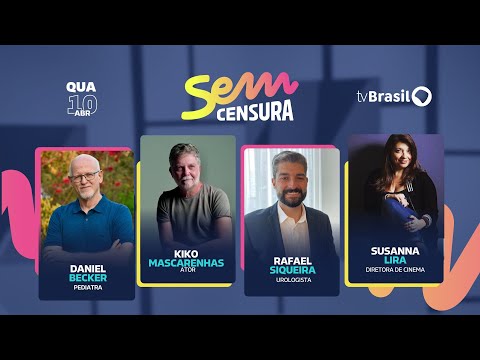 🔴 SEM CENSURA RECEBE DANIEL BECKER, KIKO MASCARENHAS, RAFAEL SIQUEIRA E SUSANNA LIRA