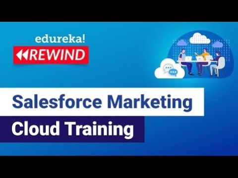 Salesforce Marketing Cloud Training | Salesforce Training - Marketing Cloud  | Edureka | Rewind - 5