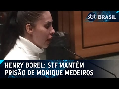 STF mantém prisão de Monique Medeiros, ré pela morte do filho, Henry Borel | SBT Brasil (06/05/24)