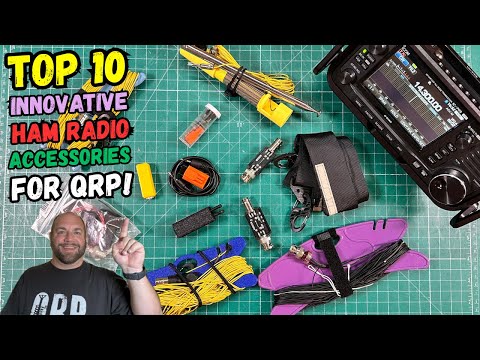 Top 10 Innovative Ham Radio Accessories For QRP In 10 Minutes